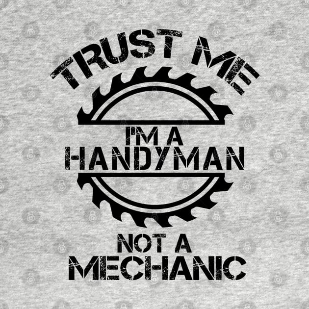 Trust me, I'm a Handyman, not a Mechanic, design with sawblade by Blended Designs